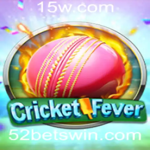 CricketFever: Mergulhe na Empolgação com 52bet