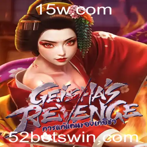 GeishasRevenge: Uma Jornada Emocionante no Universo 52bet