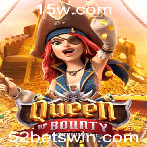 Descobrindo as Aventuras Marítimas do QueenofBounty com 52bet