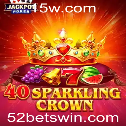 Desvendando 40SparklingCrown: O Fascinante Jogo de Casino da 52bet