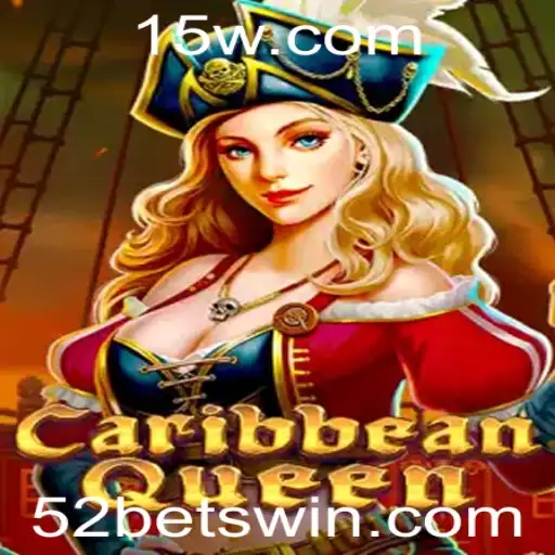 CaribbeanQueen: Aventuras Imperdíveis no Mundo dos Jogos 52bet
